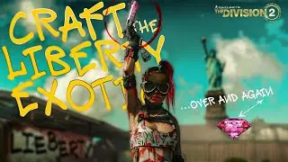 Craft the Liberty Exotic to Help Your Expertise &bull; The Division 2 2024 Guide &bull;&nbsp;Tips and Tricks