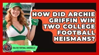 How Did Archie Griffin Win Two College Football Heismans? - College Football Chronicles