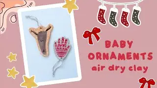 🧤🦌 diy baby handprint & footprint christmas ornaments using no bake air dry clay | diy with me