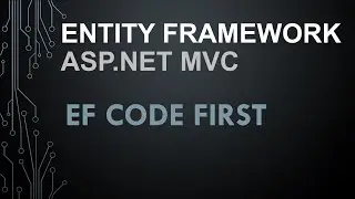 Part 2. Entity Framework with ASP.NET MVC: Code First