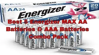 Best 5 Energizer MAX AA Battery & AAA Battery Combo Pack 24 Double AA Battery &24 Triple AAA Battery