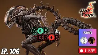 Hot Toys LIVE | Cop or Drop? Ep. 106 | Xenomorph | Preorders | chit chat and MORE
