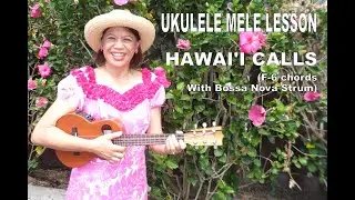Ukulele Mele Lesson | Hawaii Calls | F-6 chords with Bossa Nova Strum (revised)