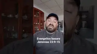 Evangelios basura.            Jerem&iacute;as 23:9-15 #Jerem&iacute;as #falsisevangelios #falsosprofetas