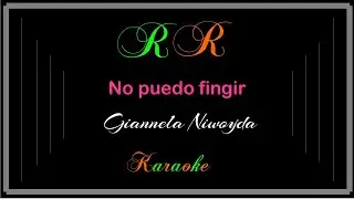 No puedo fingir (Karaoke) Giannela Niwoyda