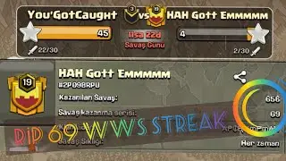 You'GotCaugHt Ws HAH Git Emmmmm/69 SERİYE ELVEDA/RİP 69 WWS STREAK/MİX CLAN SAVAŞI/CLASHOFCLANS