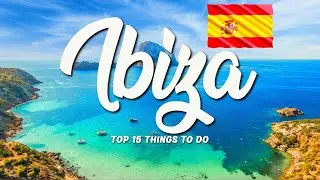 TOP 15 Things To Do In Ibiza 🇪🇸 Travel Guide
