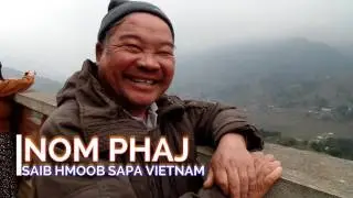 Nom Phaj- Mus Saib Hmoob Sapa Vietnam PARTS-2