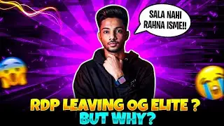 Rdp Leaving Og Elite Team Or Not🤔🤔!! Garena Free Fire
