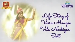 Life Story of  Veera Mangai Velu Nachiyar - Skit