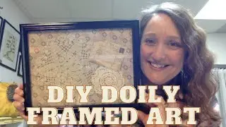DIY Framed Doily Art - Craft Made With Love for a Welcoming Home