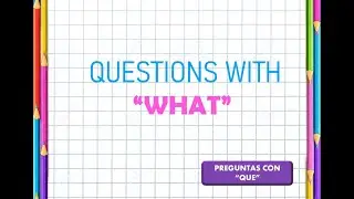 QUESTIONS WITH WHAT