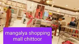 Chittoor mangalya shoppingmall😜||chittoor shopping