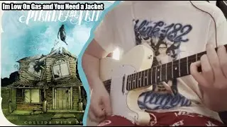 |Guitar Cover| I'm Low on Gas and You Need a Jacket - Pierce The Veil