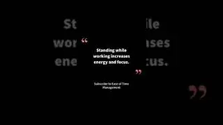 Boost Energy & Focus! 🚀 Stand While You Work!  #easeoftimemanagement #focus #productivitytips #work