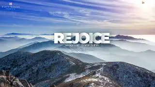 Rejoice Worship Together Songs | Official Juke Box