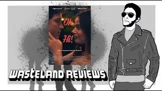 Oh, Hi! (2025) - Wasteland Film Review