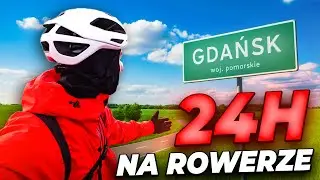 JECHAŁEM 24H NA ROWERZE!!!