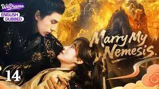 【ENG DUB】Marry My Nemesis EP14 | Beauty Assassin Marry a Prince Allergic to Women!
