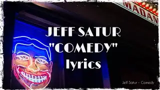 Jeff Satur - Comedy/Комедия (текст песни)