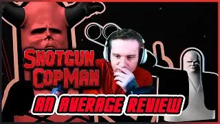 Average Review Of A Shotgun Cop Man