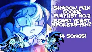 💠 | (Beast-Yeast 8-30) Shadow Milk Playlist! | 💠