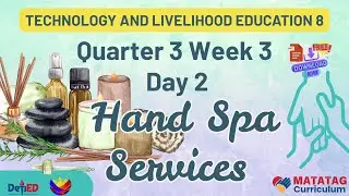 TLE 8 Quarter 3 Week 3 Day 2: Hand Spa Services #tle8 #handspa #week3 #q3 #beautycare