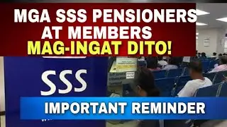 ✅Mag-ingat dito! MGA SSS MEMBERS AT PENSIONERS