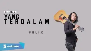 FELIX - YANG TERDALAM (OFFICIAL MUSIC VIDEO)