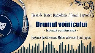 Drumul voinicului (legendă românească) | Teatru pe Vinil