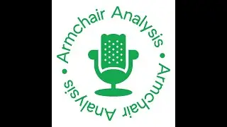 Armchair Analysis - Season 1: Episode 2
