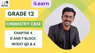 Grade 12 chemistry || CHAP-4 D&F -BLOCK || Intext 5 & 6 || END OF CHAP ||TAMIL || 9600892665