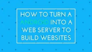How To Turn A Android Into A Web Server To Build Websites | PHP programming by Android