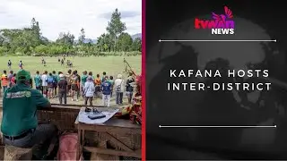 Kafana Hosts Inter-District