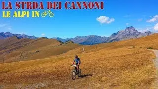 🚴 La strada dei cannoni - Le Alpi in Mtb
