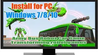 Download & install Army Bus Robot Car Game &ndash; Transforming robot games for PC Windows 7/8/10 & Mac