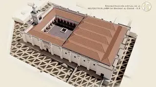 Recorrido virtual por la Mezquita Aljama de Madinat al-Zahra en el Siglo X