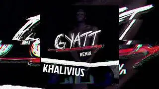 Gyatt (Remix) - Khalivius X Ice Spice and Latto