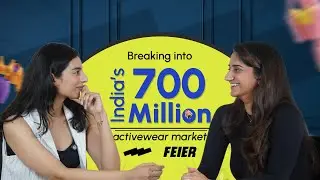 Breaking into India&rsquo;s ~$700 Million activewear market - The Feier Playbook | Natasha Vora