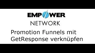 Empower Network Promotion Funnels mit GetResponse verkn&uuml;pfen