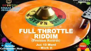Full Throttle Riddim Mix [July 2012] Precision Records
