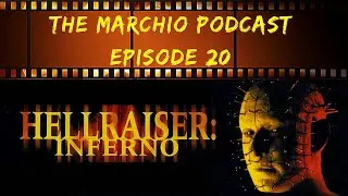 Hellraiser Inferno - The Marchio Podcast Ep. 20