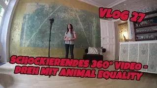 Schockierendes 360° Video!! - Dreh mit Animal Equality | Anne Menden Vlog 27