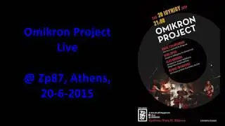 Omikron Project Live @ Zp87,  20-6-2015