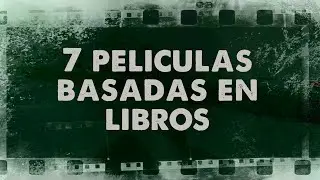 7 PELÍCULAS BASADAS EN LIBROS  ZONA SUBJETIVA