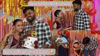 2nd anniversary Par Chandani Hame kya Gift Ki hai 😱🎁|| Dil Bhar Aaya Aaj 🥹|| #aryanrj 
