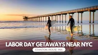 Top Labor Day Getaways Near NYC 🏖️🚗