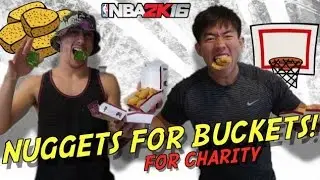NUGGETS FOR BUCKETS! For Charity!? [NBA 2K16] Chicken Nugget Challenge!