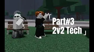 TSB Part#3 2v2 Tech