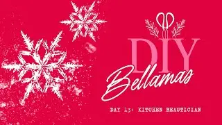 BELLAmas Day 13:   Kitchen Beautician